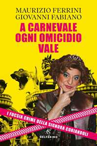 Libro A Carnevale ogni omicidio vale Maurizio Ferrini Giovanni Fabiano