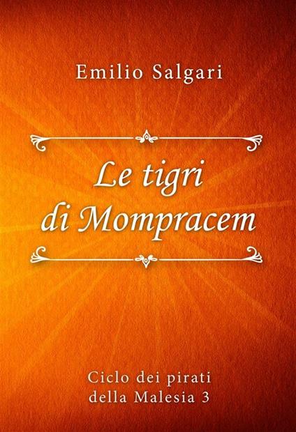 Le tigri di Mompracem - Emilio Salgari - ebook