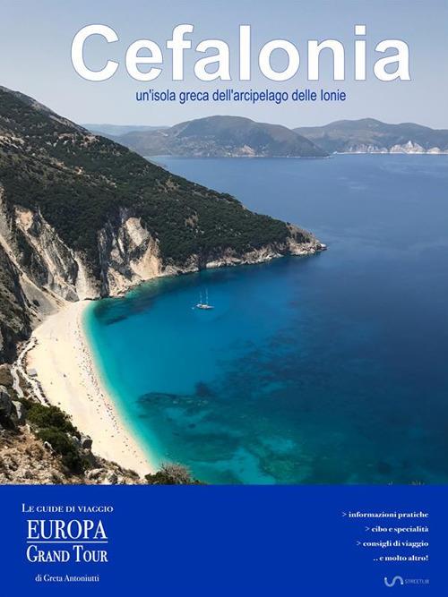 Cefalonia, un'isola greca dell'arcipelago delle Ionie - Greta Antoniutti - ebook