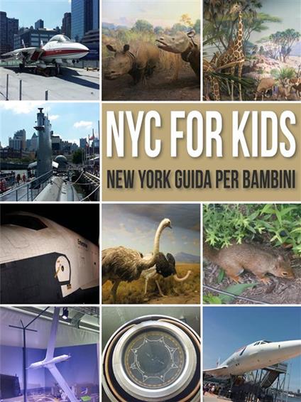 NYC for kids. New York guida per bambini - Mobile Library - ebook