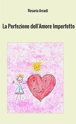 La perfezione dell'amore imperfetto