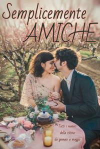 Semplicemente amiche. Gennaio-Maggio (2018) - Daniela Perelli - ebook