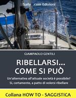 Ribellarsi... come si può