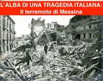 L' alba di una tragedia italiana. Il terremoto di Messina e Reggio-Calabria del 1908
