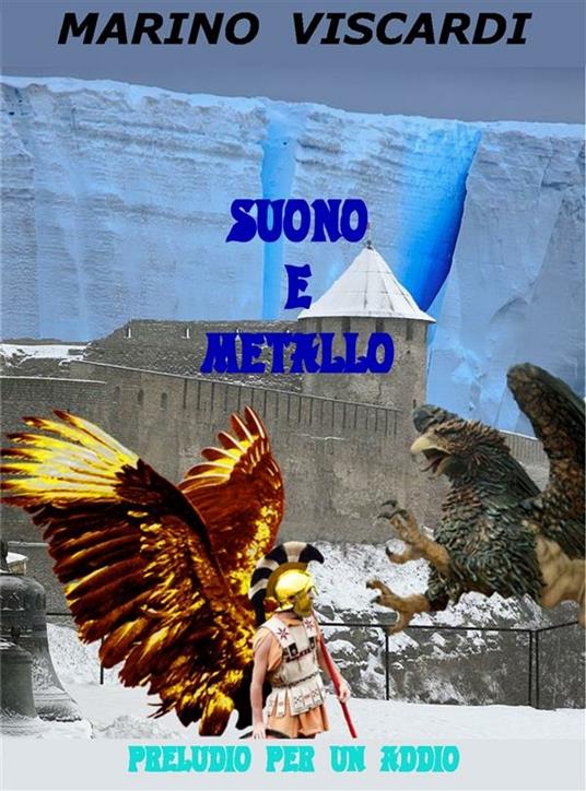 Preludio per un addio. Suono e metallo - Marino Viscardi - ebook