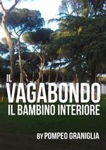 Il vagabondo. Il bambino interiore