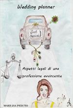 Wedding planner. Aspetti legali di una professione avvincente