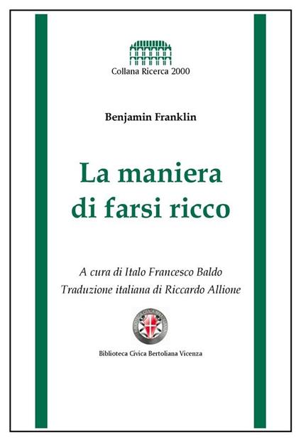 La maniera di farsi ricco - Benjamin Franklin,Italo Francesco Baldo,Riccardo Allione - ebook