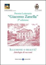 Illusione o realtà? Premio letterario «Giacomo Zanella» 3ª edizione