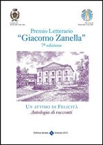 Un attimo di felicità. Premio letterario «Giacomo Zanella» 7ª edizione