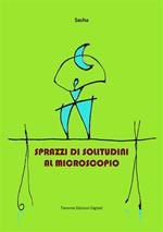 Sprazzi di solitudini al microscopio