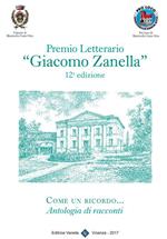 Come un ricordo... Premio letterario «Giacomo Zanella» 12ª edizione