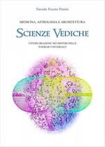 Scienze vediche. Un'esplorazione nei misteri delle «energie universali»