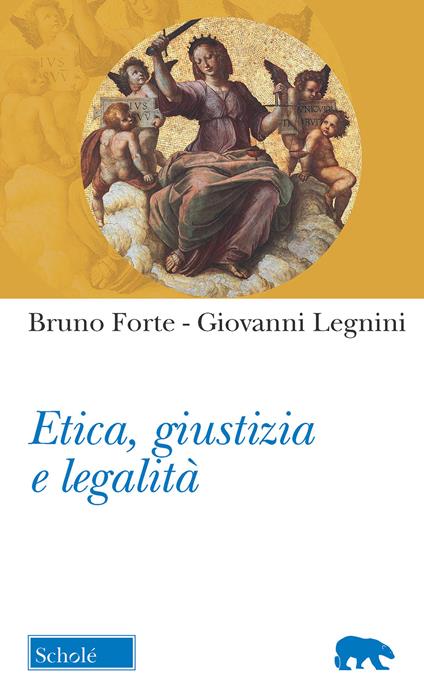 Etica, giustizia e legalità - Bruno Forte,Giovanni Legnini - copertina