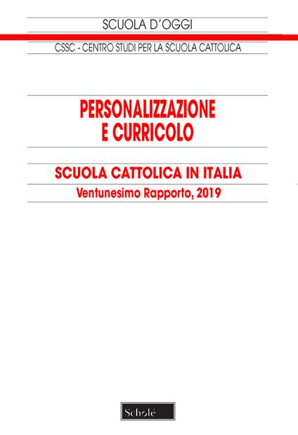 Personalizzazione e curricolo. Scuola cattolica in Italia. 21° rapporto - copertina