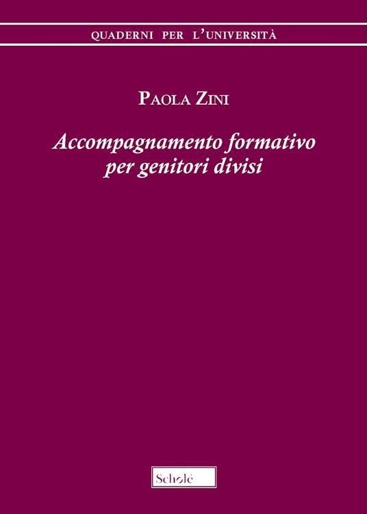 Accompagnamento formativo per genitori divisi - Paola Zini - copertina