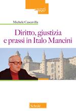 Diritto, giustizia e prassi in Italo Mancini