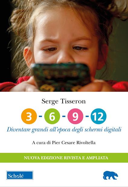 3-6-9-12. Diventare grandi all'epoca degli schermi digitali. Nuova ediz. - Serge Tisseron - copertina
