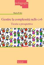 Gestire la complessità nello 0-6. Teorie e prospettive