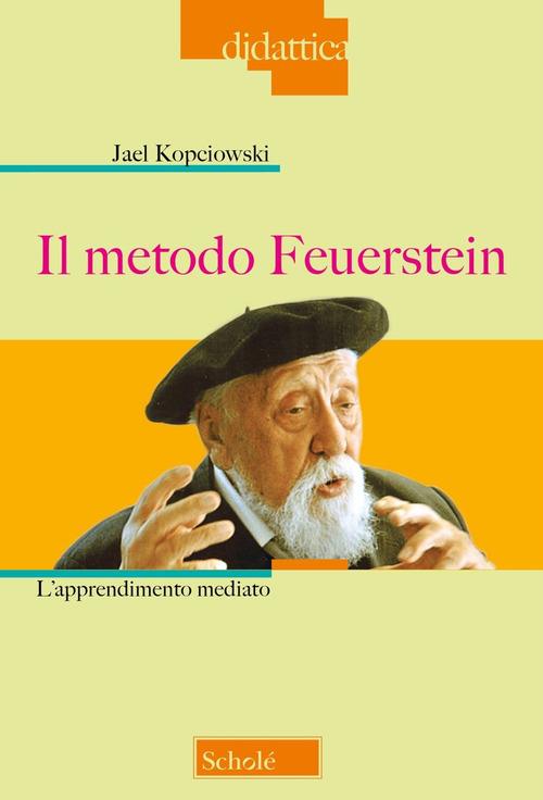 Il metodo Feuerstein. Nuova ediz. - Jael Kopciowski - copertina