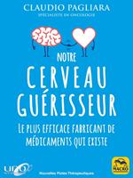 Notre cerveau guérisseur