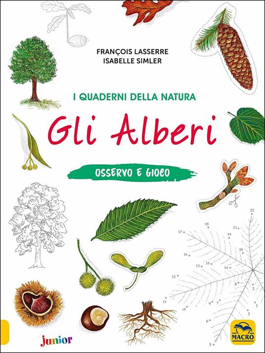 Gli alberi. Osservo e gioco. Ediz. a colori - François Laserre,Isabelle Simler - copertina