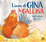 L'uovo di Gina la gallina. Ediz. a colori