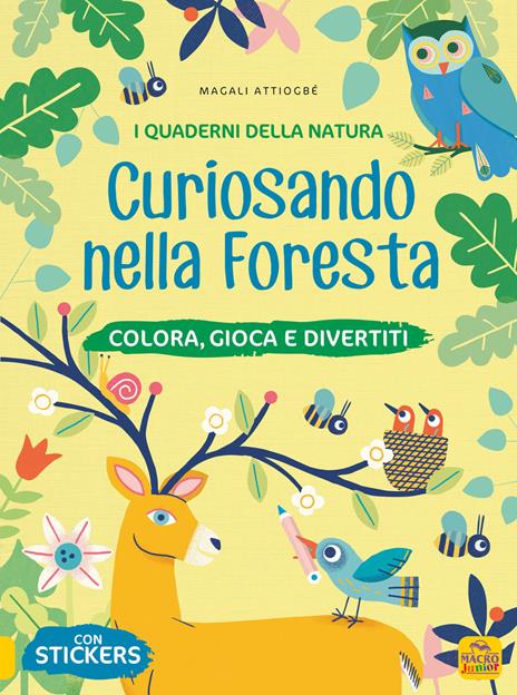 Curiosando nella foresta. Colora, gioca e divertiti. Con adesivi. Ediz. a colori - Magali Attiogbé - copertina