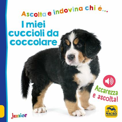 I miei cuccioli da coccolare. Ediz. illustrata - copertina