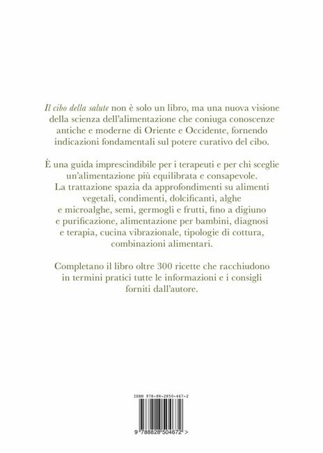 Il cibo della salute. Terapia alimentare secondo le tradizioni orientali e la nutrizione moderna - Paul Pitchford - 2