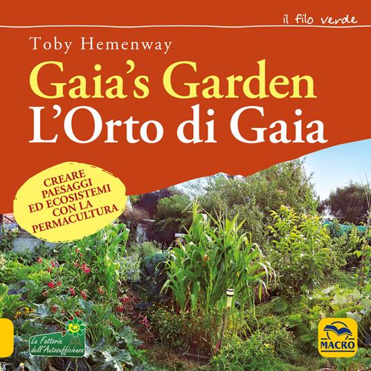 Gaia's garden. L'orto di Gaia - Toby Hemenway - copertina