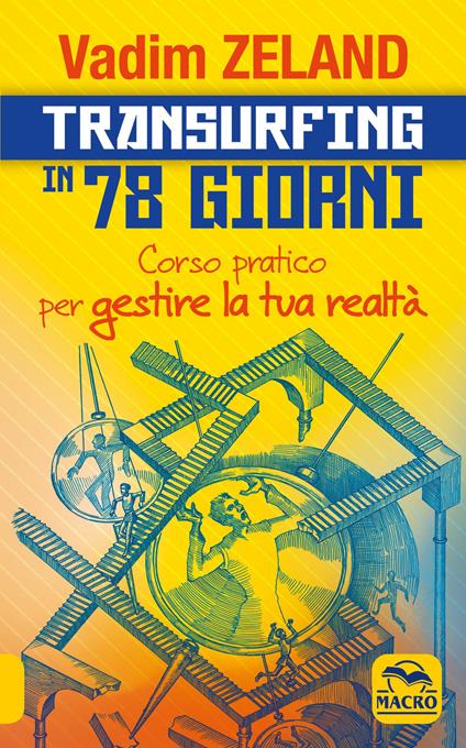 Transurfing in 78 giorni. Corso pratico per gestire la tua realtà - Vadim Zeland - copertina