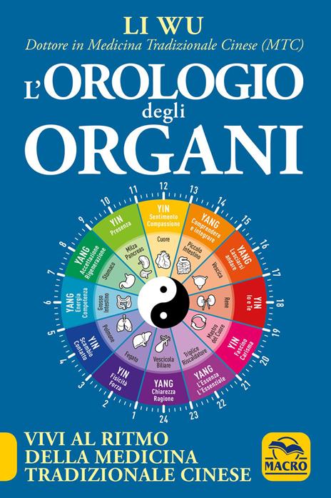 L' orologio degli organi. Vivi al ritmo della medicina tradizionale cinese - Li Wu - copertina