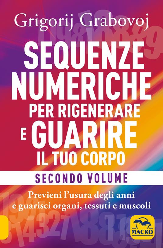 Sequenze numeriche per rigenerare e guarire il tuo corpo. Vol. 2 - Grigorij Grabovoj - copertina