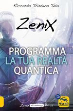 Programma la tua realtà quantica. Zenix Academy. Vol. 2