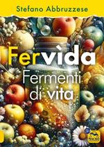 Fervìda. Fermenti di vita