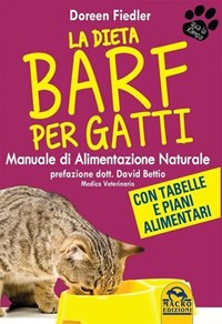 La dieta Barf per gatti. Manuale di alimentazione naturale - Doreen Fiedler  - Libro - Macro Edizioni - Qua la zampa | laFeltrinelli