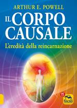 Il corpo causale. L'eredità della reincarnazione