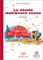 Le storie dell'acero rosso. Con espansione online