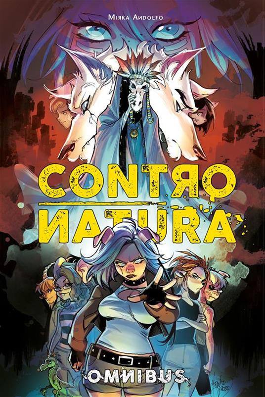 Contronatura. Omnibus - Mirka Andolfo - ebook