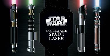 Il libro delle spade laser. Star Wars - Daniel Wallace - Lukasz Liszko - -  Libro - Panini Comics - | laFeltrinelli