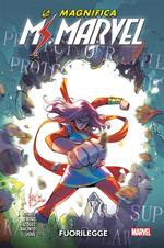 Fuorilegge. La magnifica Ms. Marvel. Vol. 3