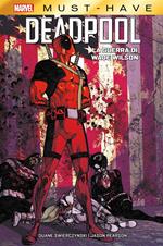 La guerra di Wade Wilson. Deadpool