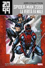 La verità fa male. Spider-Man 2099. Vol. 4