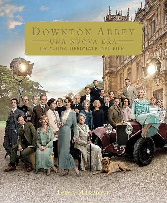 Downton Abbey. Una nuova era. La guida ufficiale del film. Ediz. a colori - Emma Marriott - copertina