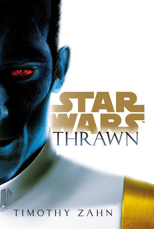 Thrawn. Star Wars romanzi - Timothy Zahn - ebook