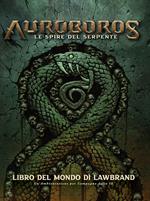 Auroboros: Le Spire del Serpente - Libro del Mondo di Lawbrand (Panini). Gioco da tavolo