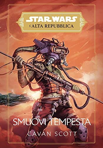 Smuovi tempesta. L'Alta Repubblica. Star Wars - Cavan Scott - copertina