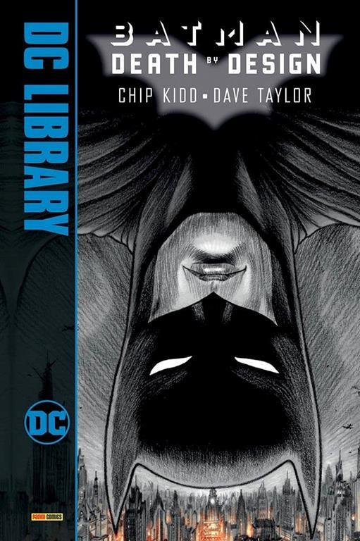 Death by design. Batman - Chip Kidd,Dave Taylor - copertina