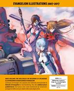 Groundworks of Evangelion. Evangelion illustrations 2007-2017. Ediz. illustrata